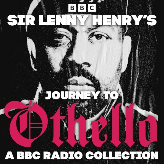William Shakespeare, Lenny Henry - Sir Lenny Henry's Journey to Othello, Ljudbok