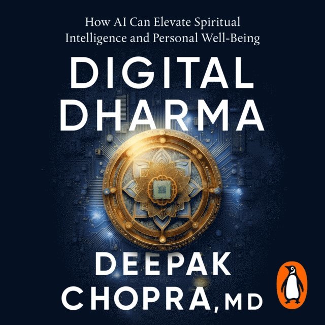 Deepak Chopra - Digital Dharma, Ljudbok