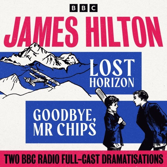 James Hilton - Lost Horizon & Goodbye Mr Chips, Ljudbok