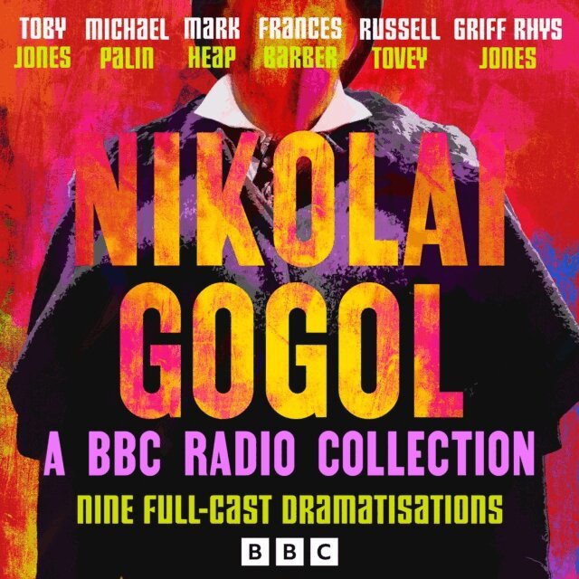 Nikolai Gogol - Nikolai Gogol: A BBC Radio Collection, Ljudbok
