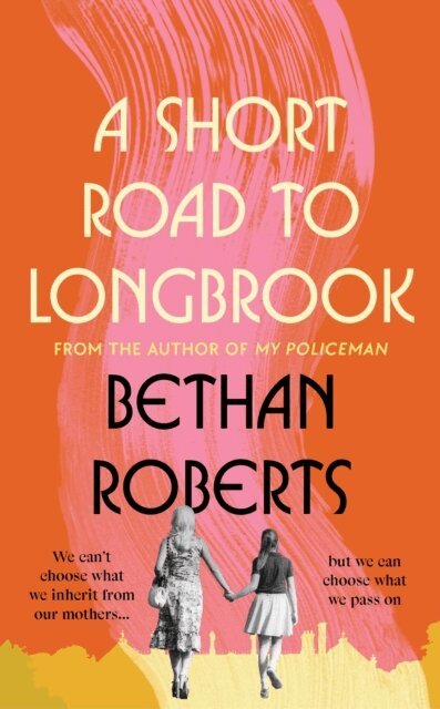 Bethan Roberts - Short Road to Longbrook, E-bok