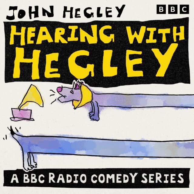 John Hegley - Hearing with Hegley: The Complete Series 1-3, Ljudbok