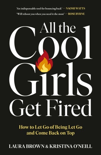 Laura Brown, Kristina O'Neill - All the Cool Girls Get Fired, E-bok