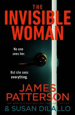 James Patterson - Invisible Woman, Inbunden
