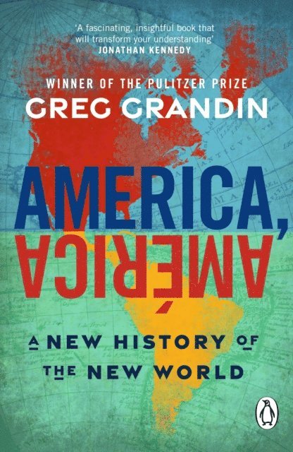 Greg Grandin - America, América, E-bok
