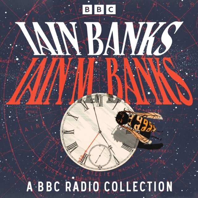 Iain Banks - Iain Banks: A BBC Radio Collection, Ljudbok