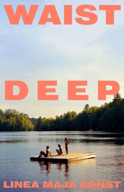 Linea Maja Ernst - Waist Deep, E-bok