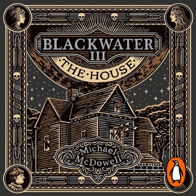 Michael McDowell - Blackwater III: The House, Ljudbok