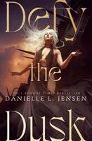 Danielle L. Jensen - Defy the Dusk, Häftad
