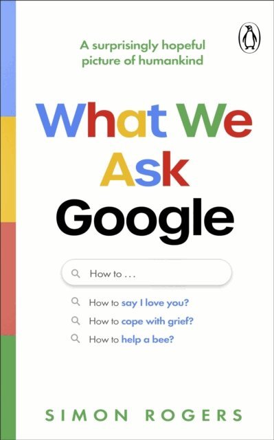 Simon Rogers - What We Ask Google, E-bok