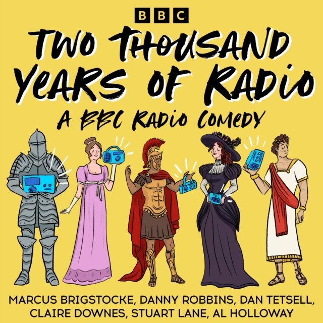 Patrick McNamara, Ben Kozo, Hazel Grian, Dan Tetsall, Danny Robins, Al Holloway, Stuart Lane, Claire Downes, Marcus Brigstocke - 2,000 Years of Radio, Ljudbok