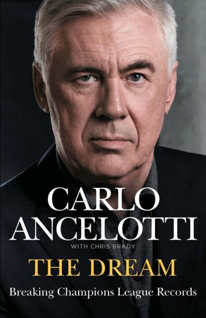 Carlo Ancelotti - Dream, E-bok