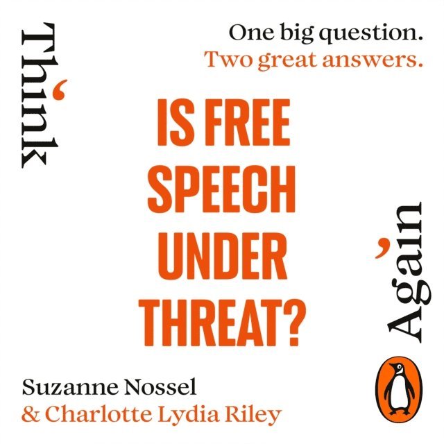 Suzanne Nossel, Charlotte Lydia Riley - Is Free Speech Under Threat?, Ljudbok