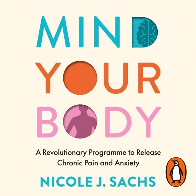 Nicole J Sachs - Mind Your Body, Ljudbok