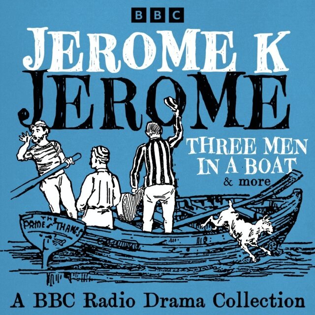Jerome K Jerome - Jerome K Jerome: A BBC Radio Collection, Ljudbok