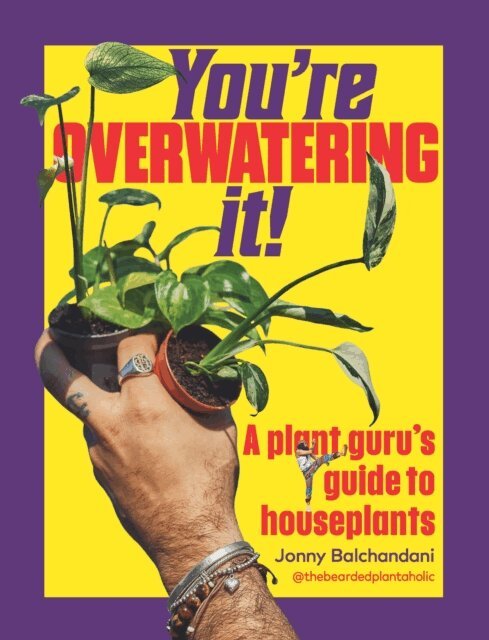 Jonny Balchandani - You're Overwatering It!, E-bok