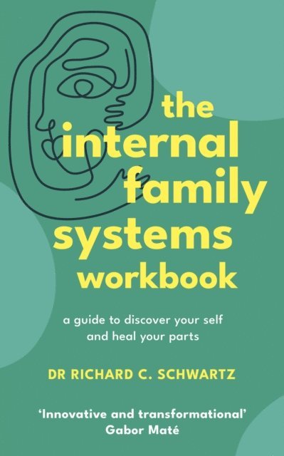 Richard Schwartz - Internal Family Systems Workbook, E-bok