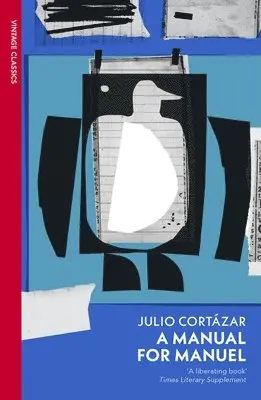 Julio Cortázar - A Manual for Manuel, Häftad