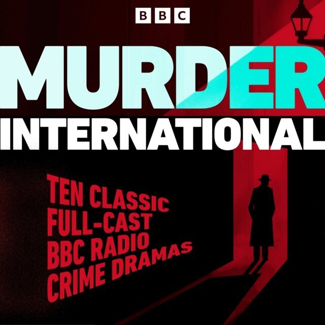 Stacy Aumonier, W. Somerset Maugham, Honore De Balzac, Wilkie Collins, Julian Symonds, H. G. Wells, Friedrich Durrenmatt, Alexander Pushkin, Francis King, Guy de Maupassant - Murder International, Ljudbok