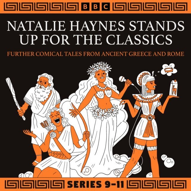 Natalie Haynes - Natalie Haynes Stands Up for the Classics: Series 9-11, Ljudbok