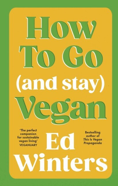 Ed Winters - How to Go (and Stay) Vegan, E-bok