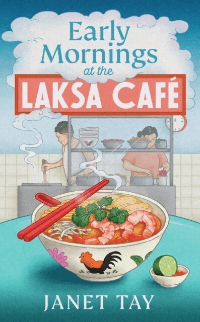 Janet Tay - Early Mornings at the Laksa Cafe, E-bok