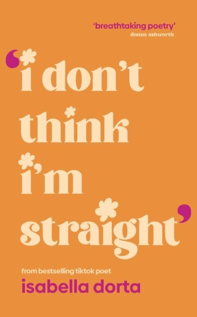 Isabella Dorta - I don't Think I'm Straight, E-bok