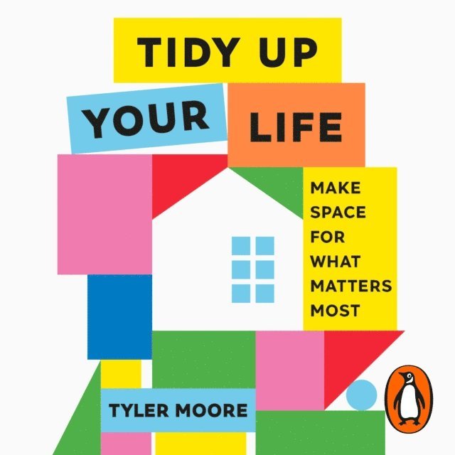 Tyler Moore - Tidy Up Your Life, Ljudbok