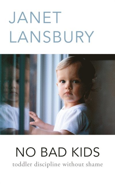 Janet Lansbury - No Bad Kids, E-bok