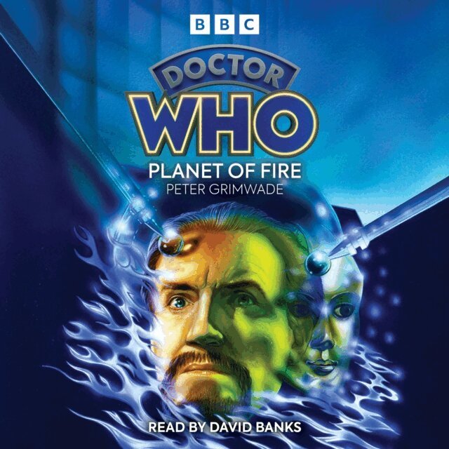Peter Grimwade - Doctor Who: Planet of Fire, Ljudbok