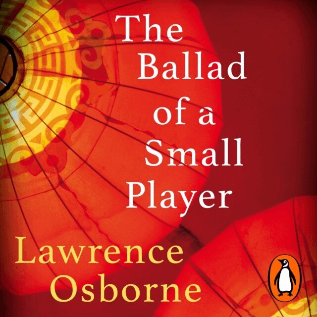 Lawrence Osborne - Ballad of a Small Player, Ljudbok