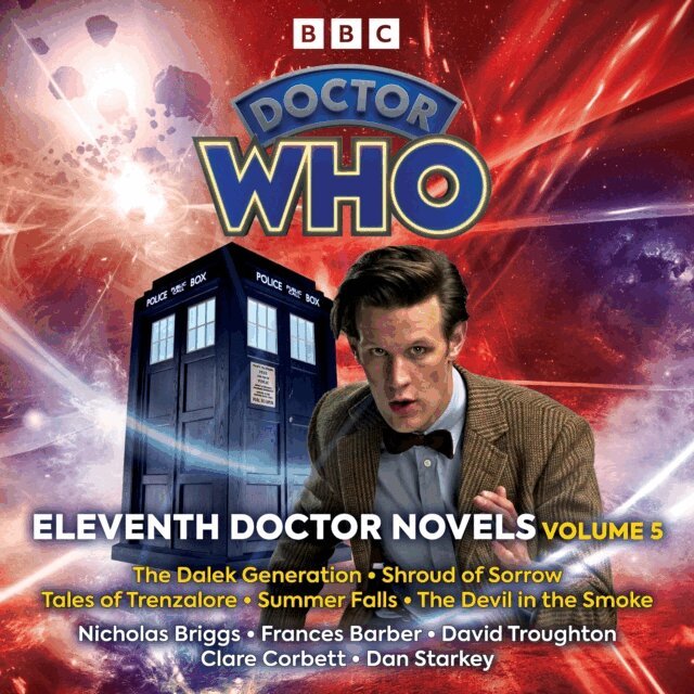 James Goss, Paul Finch, George Mann, Mark Morris, Justin Richards, Tommy Donbavand, Nicholas Briggs - Doctor Who: Eleventh Doctor Novels Volume 5, Ljudbok