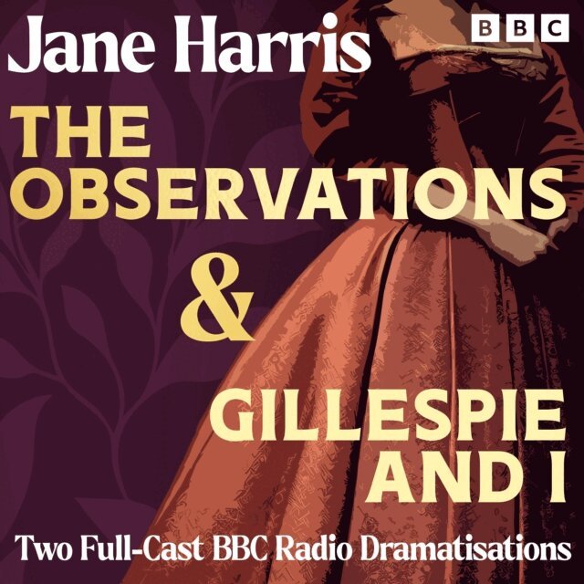 Jane Harris - Observations & Gillespie and I, Ljudbok