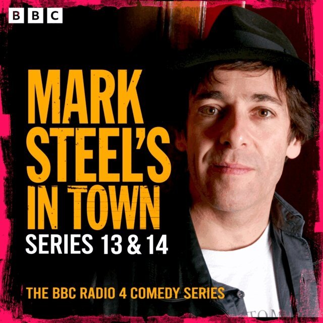 Mark Steel - Mark Steel's in Town: Series 13 & 14, Ljudbok