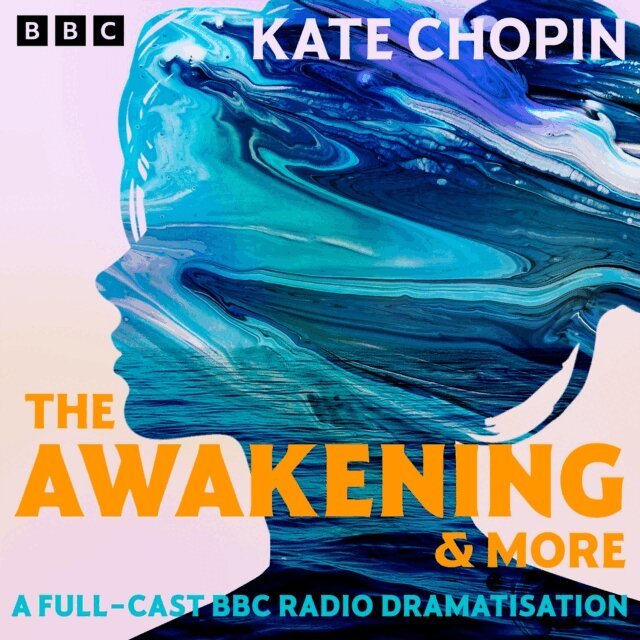 Kate Chopin - Awakening & more, Ljudbok
