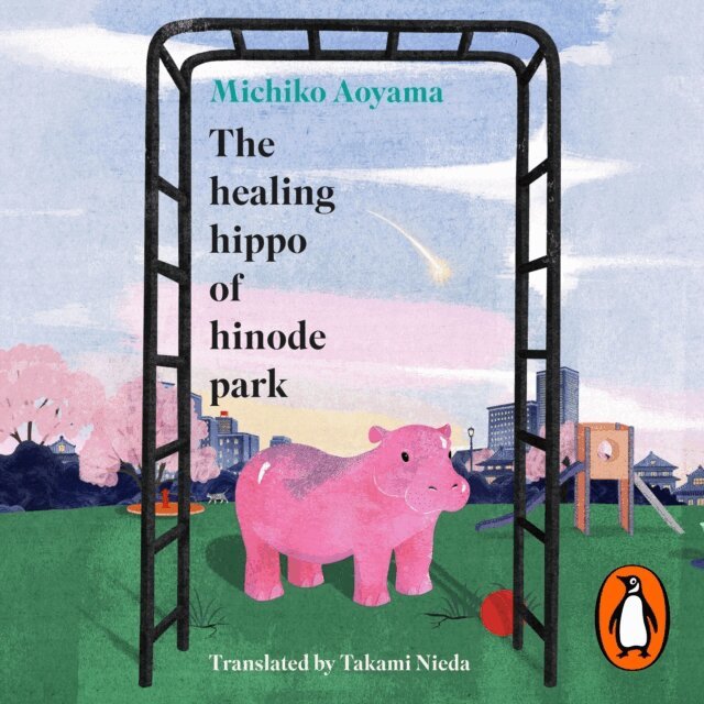 Michiko Aoyama - Healing Hippo Of Hinode Park, Ljudbok