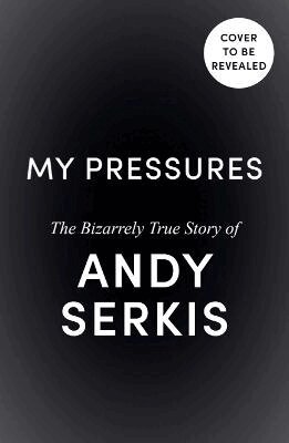 Andy Serkis - My Pressures, Häftad