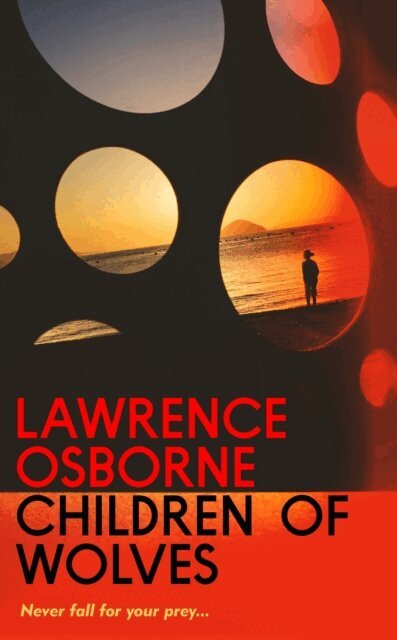 Lawrence Osborne - Children of Wolves, E-bok