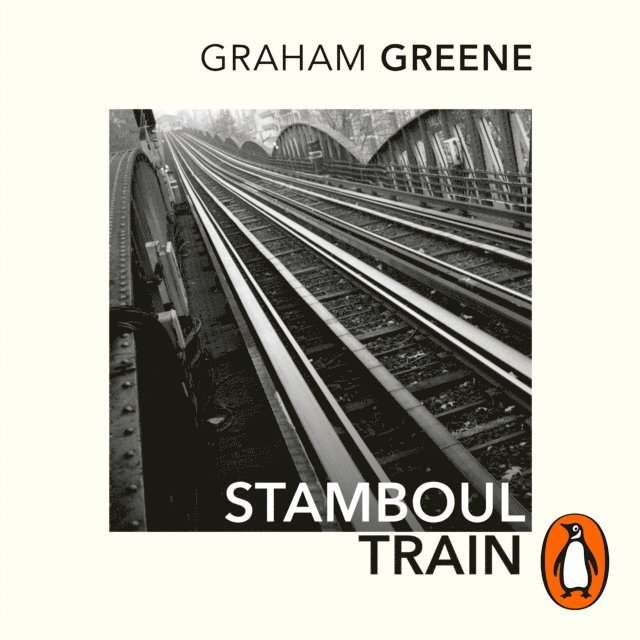 Graham Greene - Stamboul Train, Ljudbok