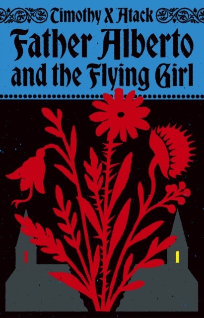 Timothy X Atack - Father Alberto and the Flying Girl, E-bok