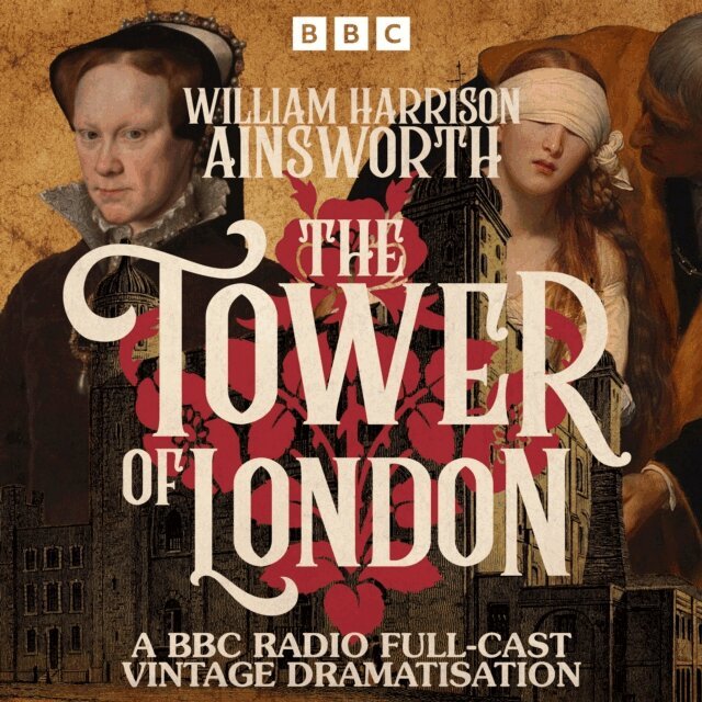 William Harrison Ainsworth - Tower of London, Ljudbok