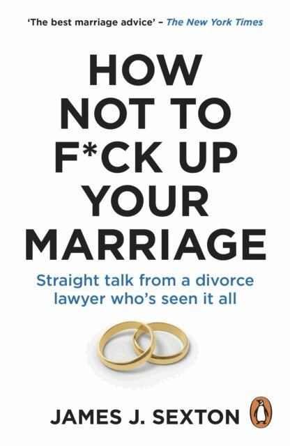 James Sexton - How Not to F*ck Up Your Marriage, E-bok