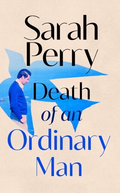 Sarah Perry - Death of an Ordinary Man, E-bok