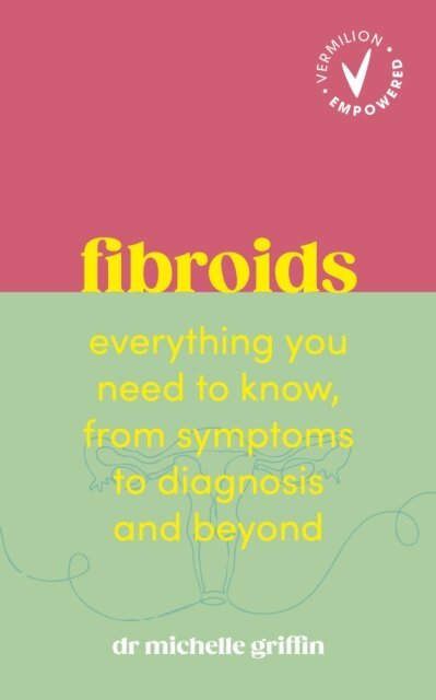 Michelle Griffin - Fibroids, E-bok