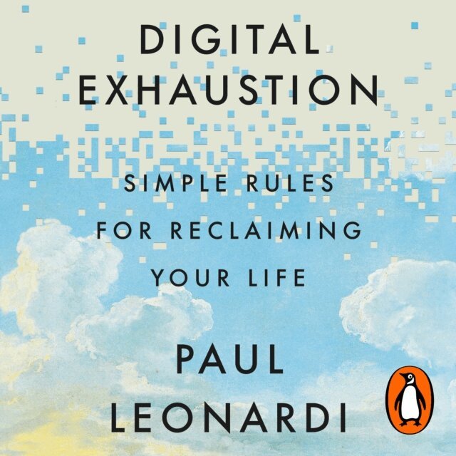 Paul Leonardi - Digital Exhaustion, Ljudbok