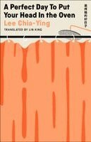 Lee Chia-Ying - Perfect Day to Put Your Head in the Oven, Häftad