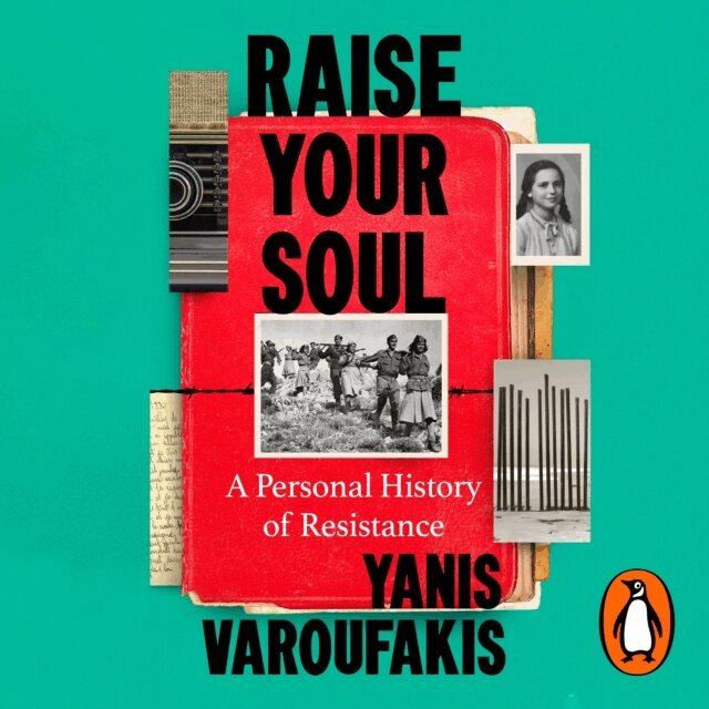 Yanis Varoufakis - Raise Your Soul, Ljudbok