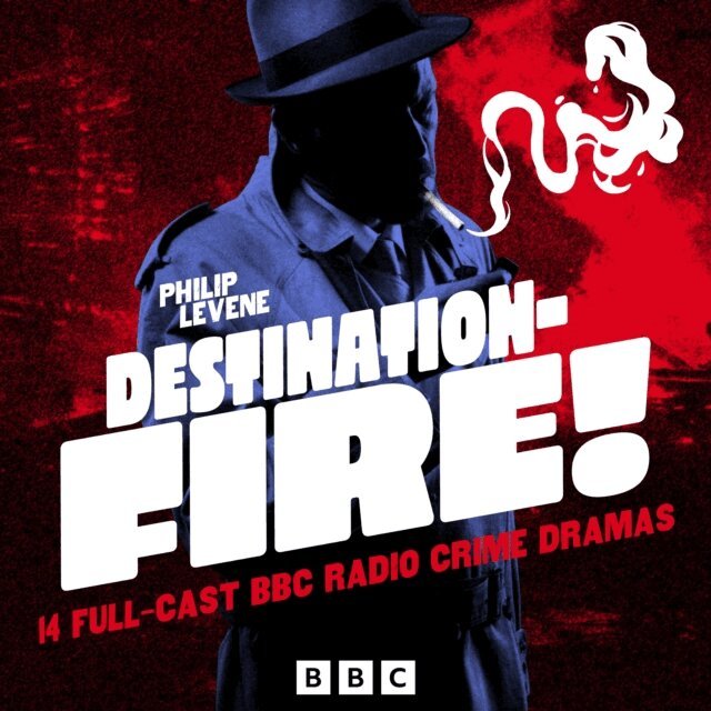 Philip Levene - Destination - Fire!, Ljudbok