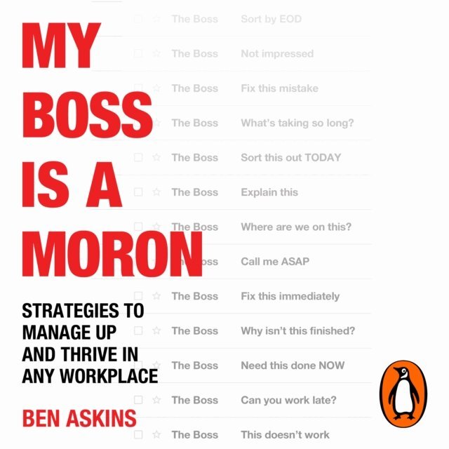 Ben Askins - My Boss Is a Moron, Ljudbok. Tillgänglighet: Lägg i varukorg