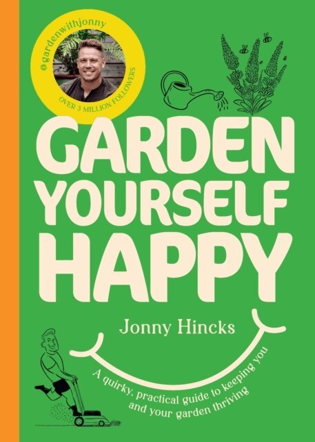 Jonny Hincks - Garden Yourself Happy, E-bok